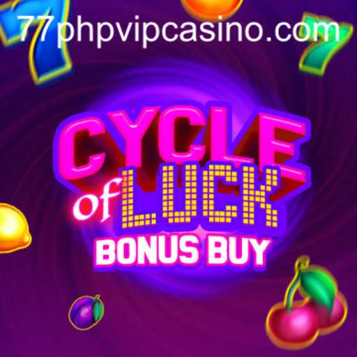 Discover the Thrills of CycleofLuckBonusBuy and the 77php VIP Experience