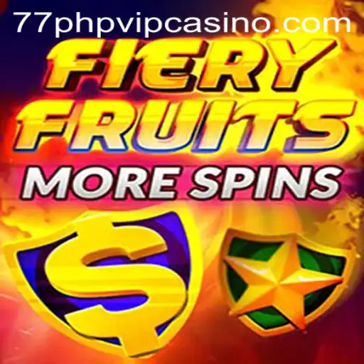 Discover the Exciting World of FieryFruitsMoreSpins and the 77php VIP Experience